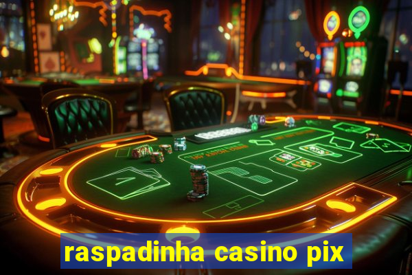 raspadinha casino pix